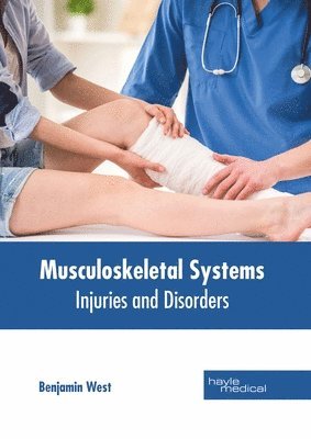 bokomslag Musculoskeletal Systems: Injuries and Disorders