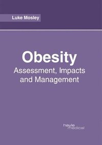 bokomslag Obesity: Assessment, Impacts and Management