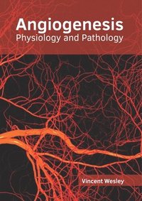 bokomslag Angiogenesis: Physiology and Pathology