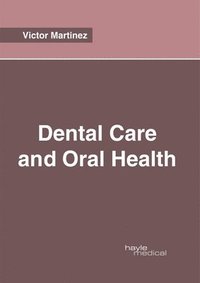 bokomslag Dental Care and Oral Health