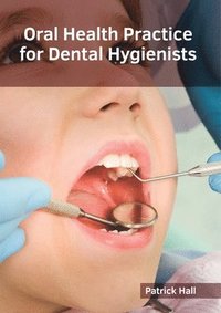 bokomslag Oral Health Practice for Dental Hygienists