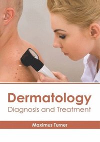 bokomslag Dermatology: Diagnosis and Treatment