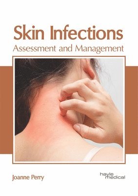 bokomslag Skin Infections: Assessment and Management