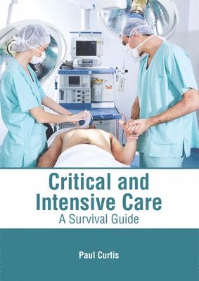 bokomslag Critical and Intensive Care: A Survival Guide