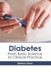 bokomslag Diabetes: From Basic Science to Clinical Practice