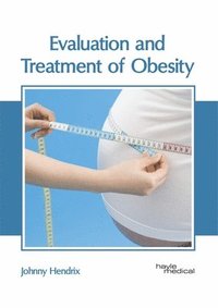 bokomslag Evaluation and Treatment of Obesity