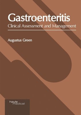 Gastroenteritis: Clinical Assessment and Management 1