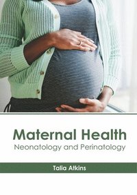 bokomslag Maternal Health: Neonatology and Perinatology