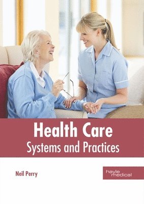bokomslag Health Care: Systems and Practices