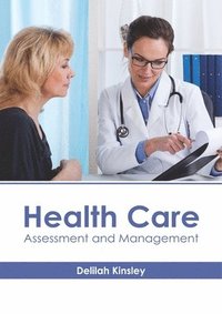 bokomslag Health Care: Assessment and Management