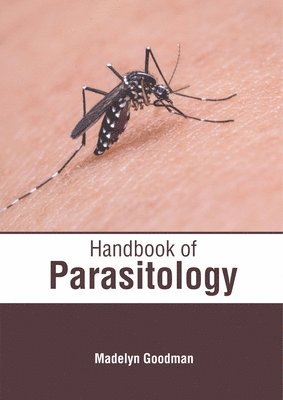 Madelyn Goodman - Handbook of Parasitology, Inbunden