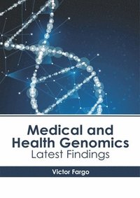 bokomslag Medical and Health Genomics: Latest Findings