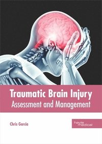 bokomslag Traumatic Brain Injury: Assessment and Management