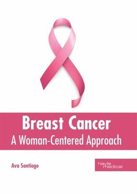 Breast Cancer: A Woman-Centered Approach 1