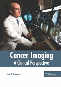 bokomslag Cancer Imaging: A Clinical Perspective