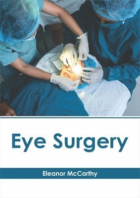 Eleanor McCarthy - Eye Surgery, Inbunden