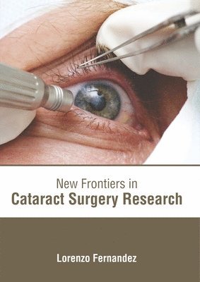 New Frontiers in Cataract Surgery Research 1