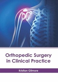 bokomslag Orthopedic Surgery in Clinical Practice