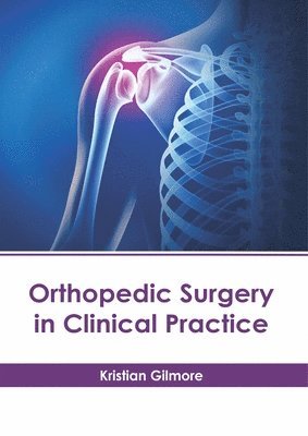 bokomslag Orthopedic Surgery in Clinical Practice