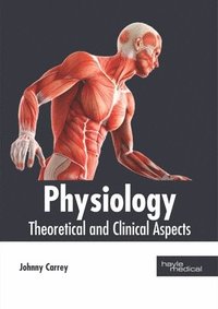 bokomslag Physiology: Theoretical and Clinical Aspects
