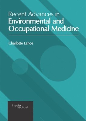 Charlotte Lance - Recent Advances in Environmental and Occupational Medicine, Inbunden