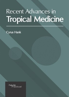 Recent Advances in Tropical Medicine 1