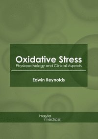 bokomslag Oxidative Stress: Physiopathology and Clinical Aspects