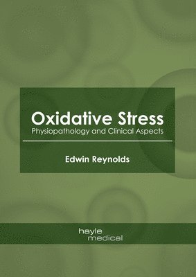 bokomslag Oxidative Stress: Physiopathology and Clinical Aspects