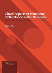 bokomslag Clinical Aspects of Peroxisome Proliferator-Activated Receptors