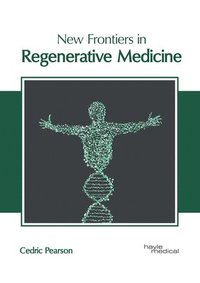 bokomslag New Frontiers in Regenerative Medicine