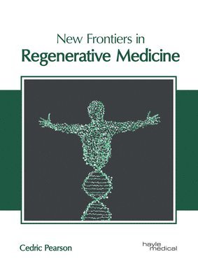 New Frontiers in Regenerative Medicine 1