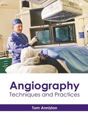 Angiography: Techniques and Practices 1