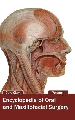 Encyclopedia of Oral and Maxillofacial Surgery: Volume I 1