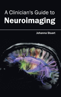 Johanna Stuart - Clinician's Guide to Neuroimaging, Inbunden