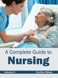 bokomslag Complete Guide to Nursing: Volume II