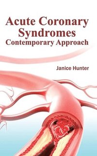 bokomslag Acute Coronary Syndromes: Contemporary Approach