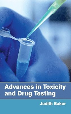 bokomslag Advances in Toxicity and Drug Testing