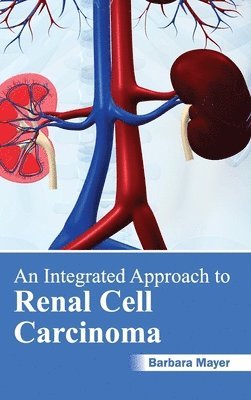 Integrated Approach to Renal Cell Carcinoma 1