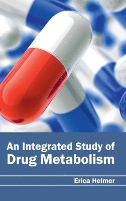 bokomslag Integrated Study of Drug Metabolism