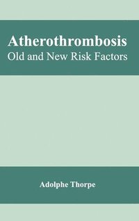 bokomslag Atherothrombosis: Old and New Risk Factors