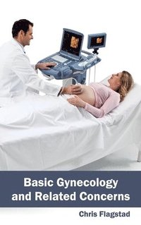 bokomslag Basic Gynecology and Related Concerns