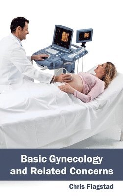 Basic Gynecology and Related Concerns 1
