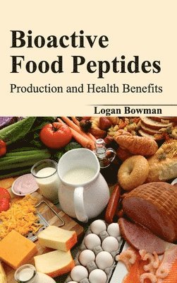 bokomslag Bioactive Food Peptides: Production and Health Benefits