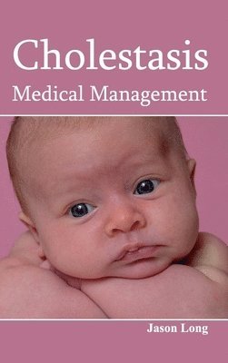 Cholestasis: Medical Management 1