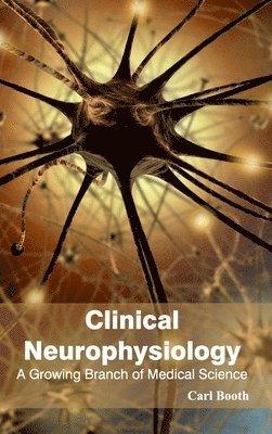 bokomslag Clinical Neurophysiology: A Growing Branch of Medical Science