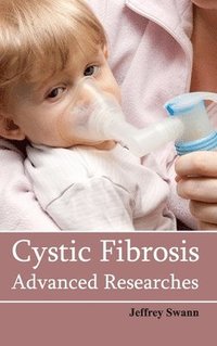 bokomslag Cystic Fibrosis: Advanced Researches