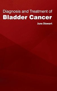 bokomslag Diagnosis and Treatment of Bladder Cancer