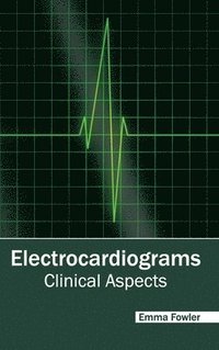 bokomslag Electrocardiograms: Clinical Aspects