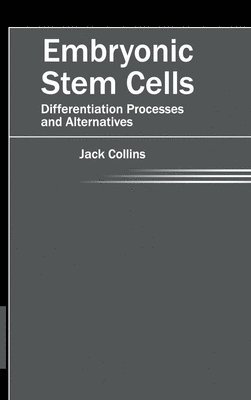 bokomslag Embryonic Stem Cells: Differentiation Processes and Alternatives