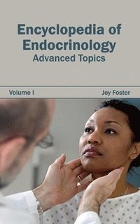 bokomslag Encyclopedia of Endocrinology: Volume I (Advanced Topics)